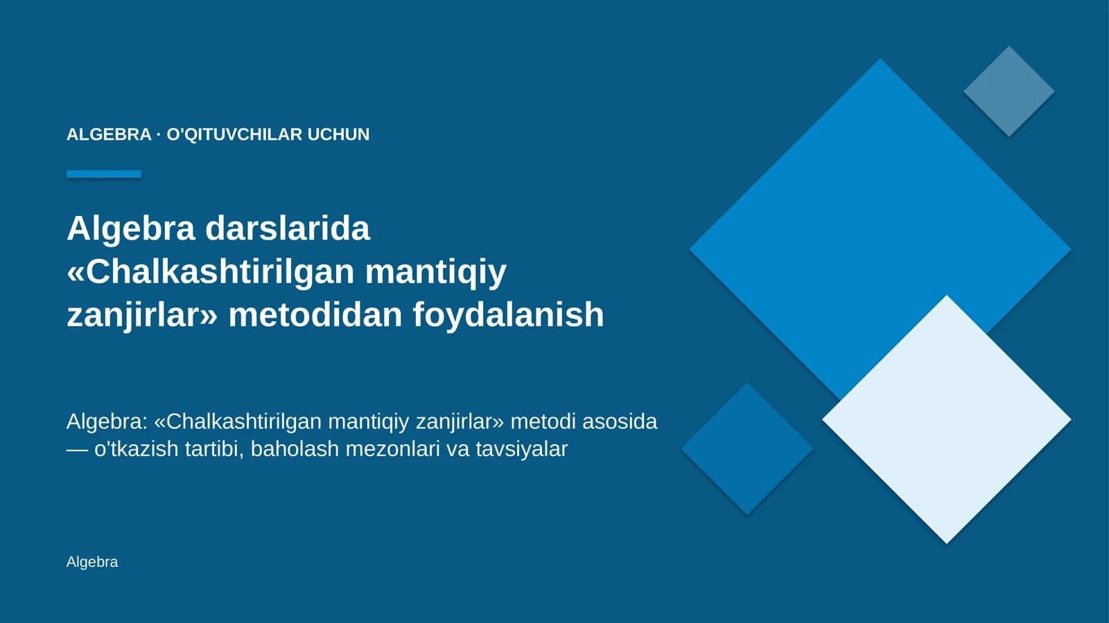 algebra darslarida chalkashtirilgan mantiqiy zanjirlar metodidan foydalanish 2841