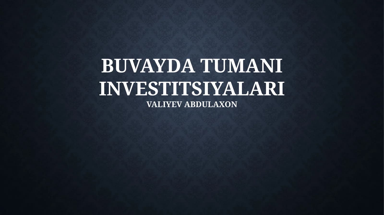 Buvayda tumani investitsiyalari