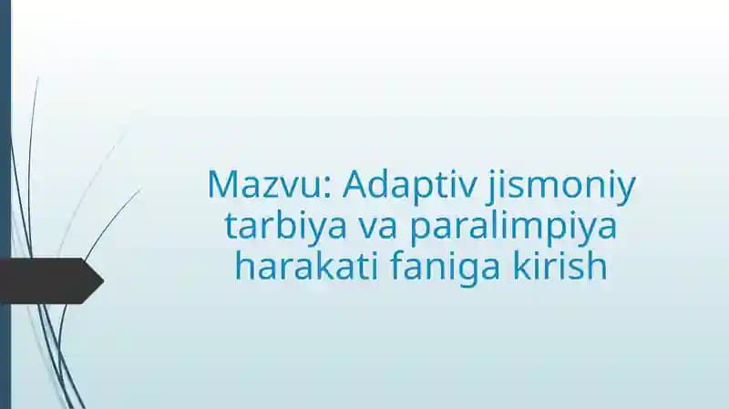 Adaptiv jismoniy tarbiya va paralimpiya harakati faniga kirish