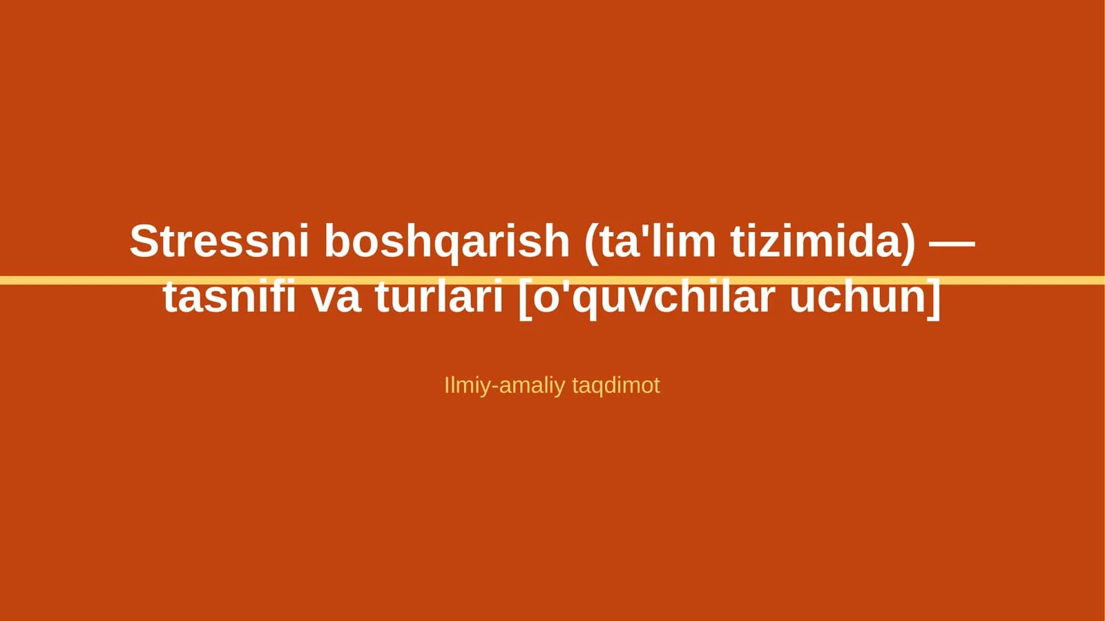 Stressni boshqarish (ta'lim tizimida) — tasnifi va turlari [o'quvchilar uchun]