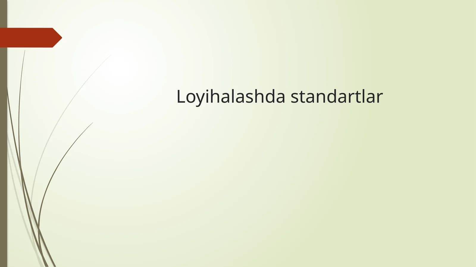Loyihalashda standartlar
