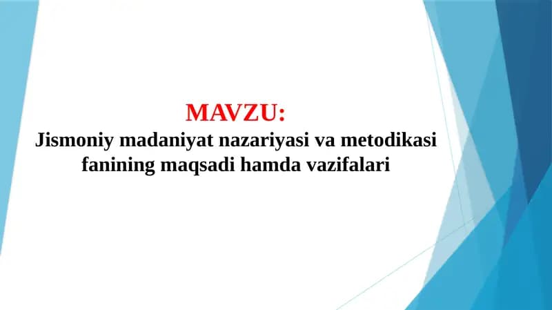 Jismoniy madaniyat nazariyasi va metodikasi fanining maqsadi hamda vazifalari (TAQDIMOT)