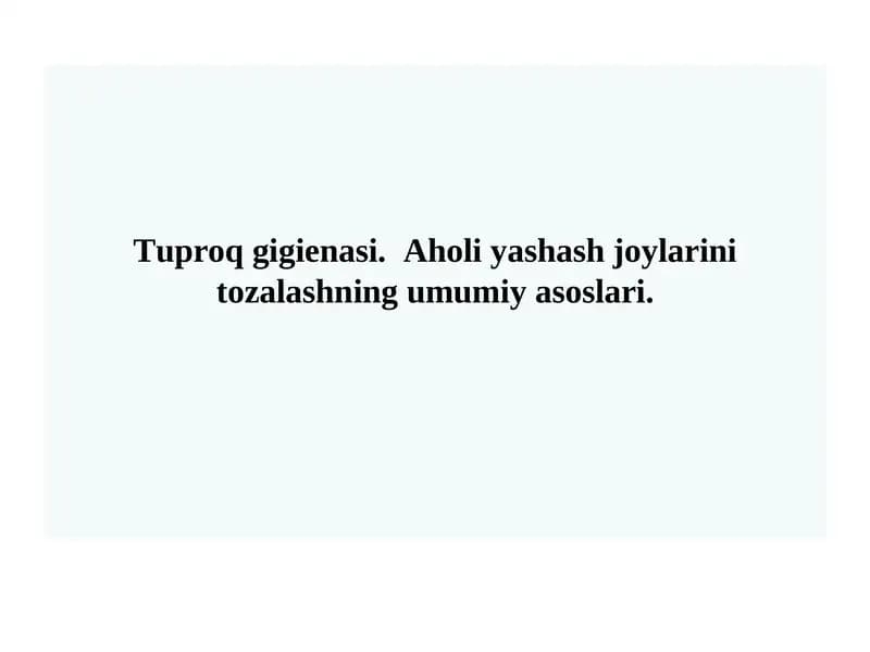 Tuproq gigienasi.  Aholi yashash joylarini tozalashning umumiy asoslari