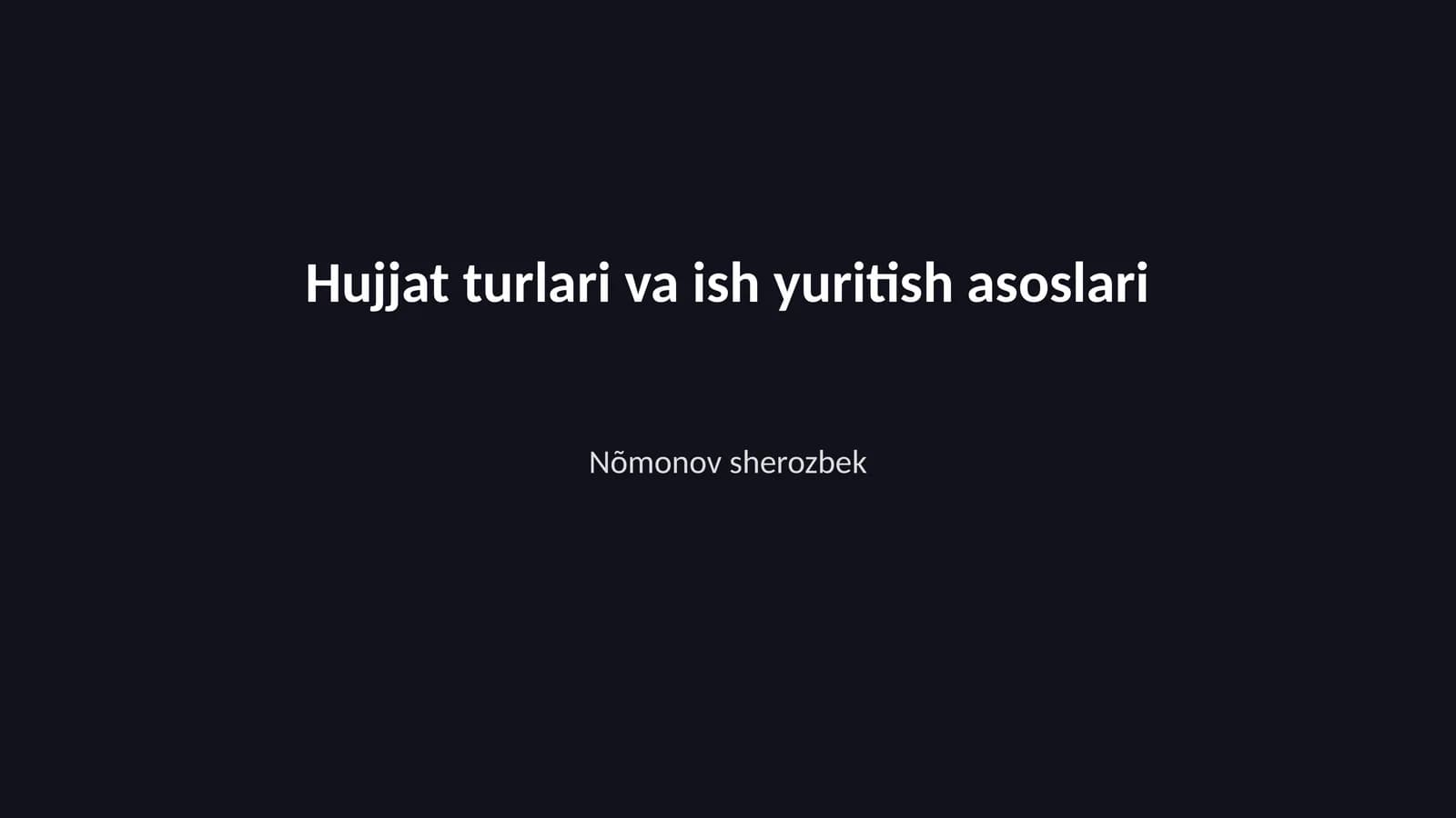 Hujjat turlari va ish yuritish asoslari