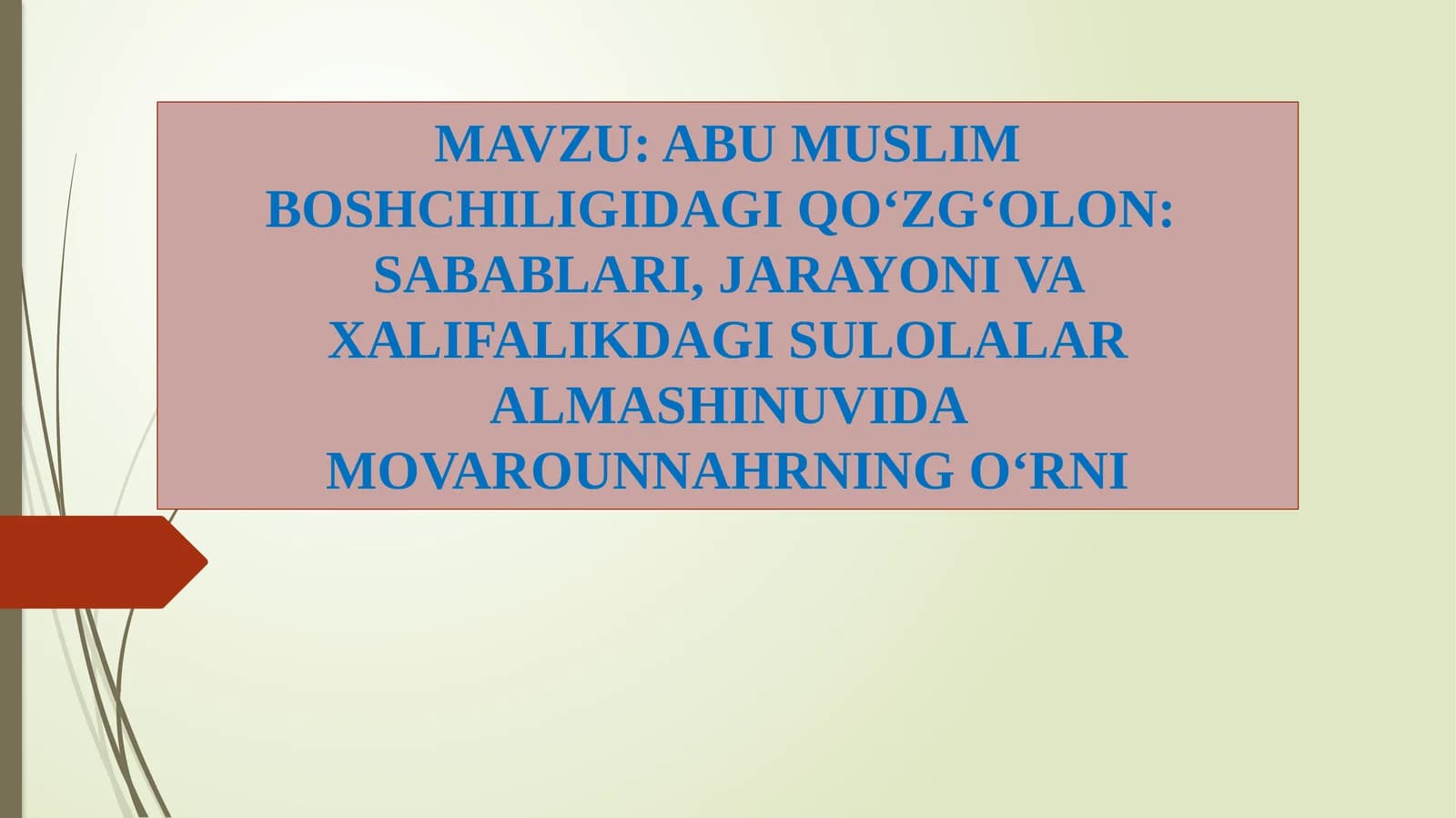 ABU MUSLIM BOSHCHILIGIDAGI QO‘ZG‘OLON