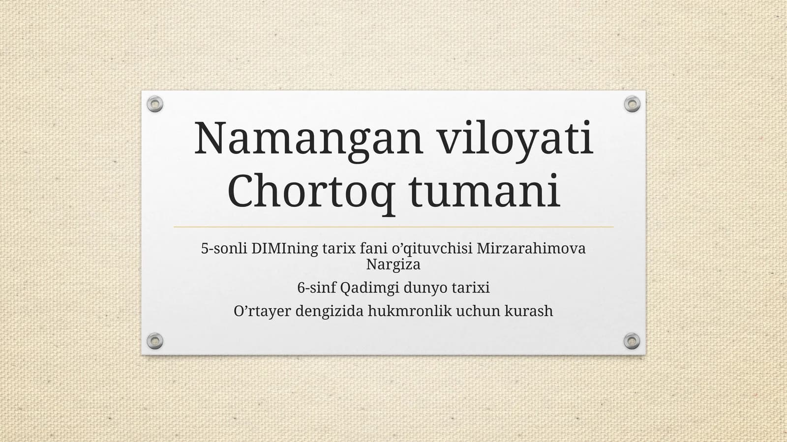 5-sonli D. I. Mining tarix fanio’qituvchisi Mirzarahimova Nargiza