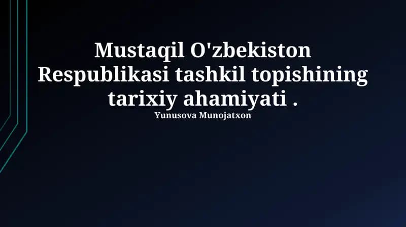 O'zbekiston Respublikasi Tashkil Topishining Tarixiy Ahamiyati