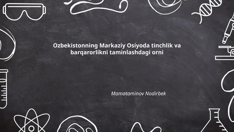 Ozbekistonning Markaziy Osiyoda tinchlik va barqarorlikni taminlashdagi orni