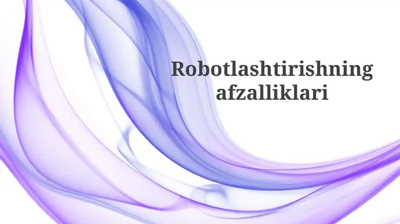 Robotlashtirishning afzalliklari