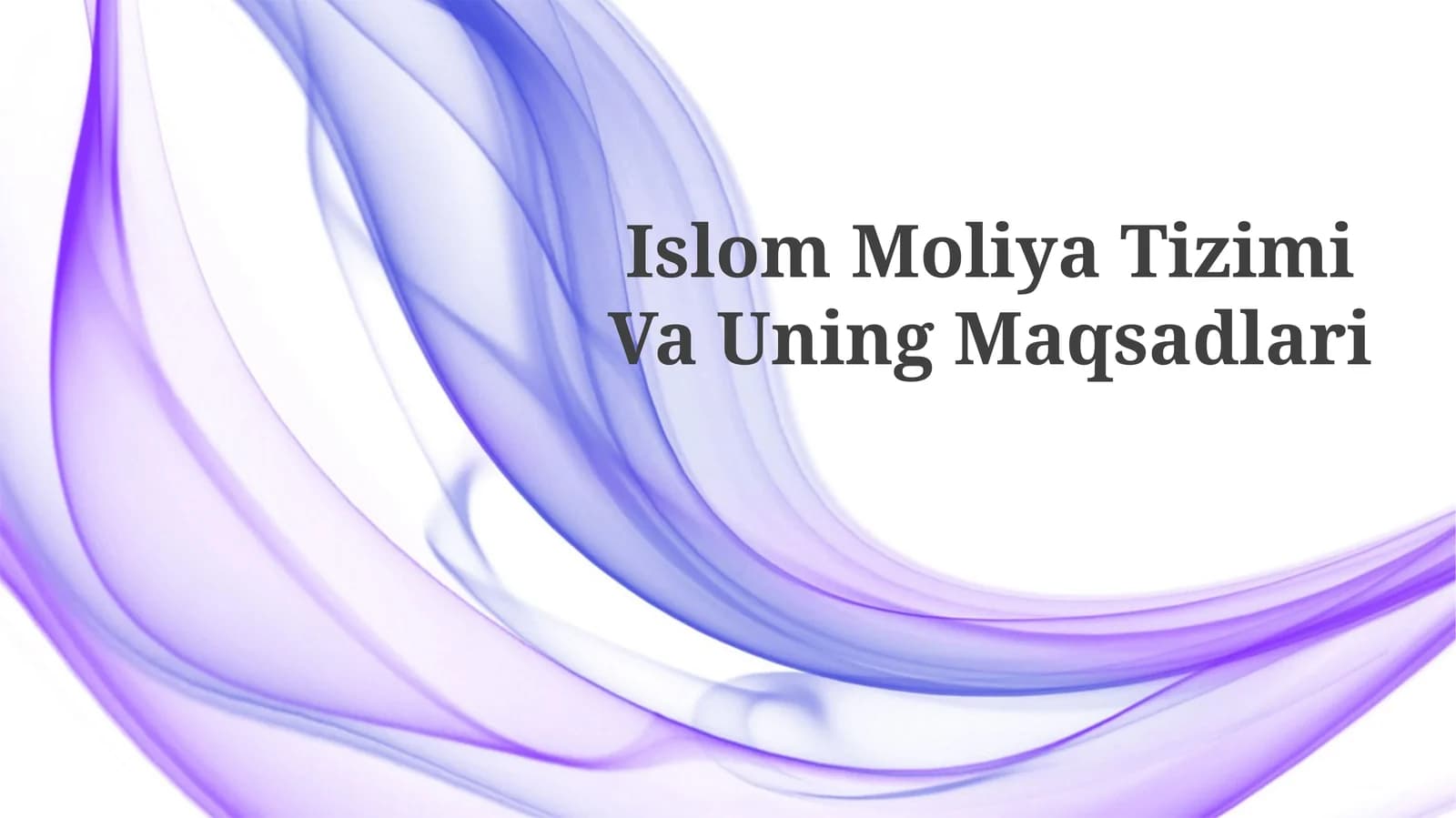Islom Moliya Tizimi VaUningMaqsadlari