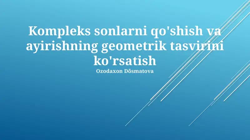 Kompleks sonlarni qo'shish va ayirishning geometrik tasviri