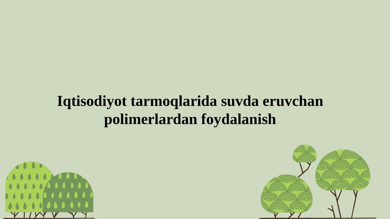 Iqtisodiyot tarmoqlarida suvda eruvchan polimerlardan foydalanish