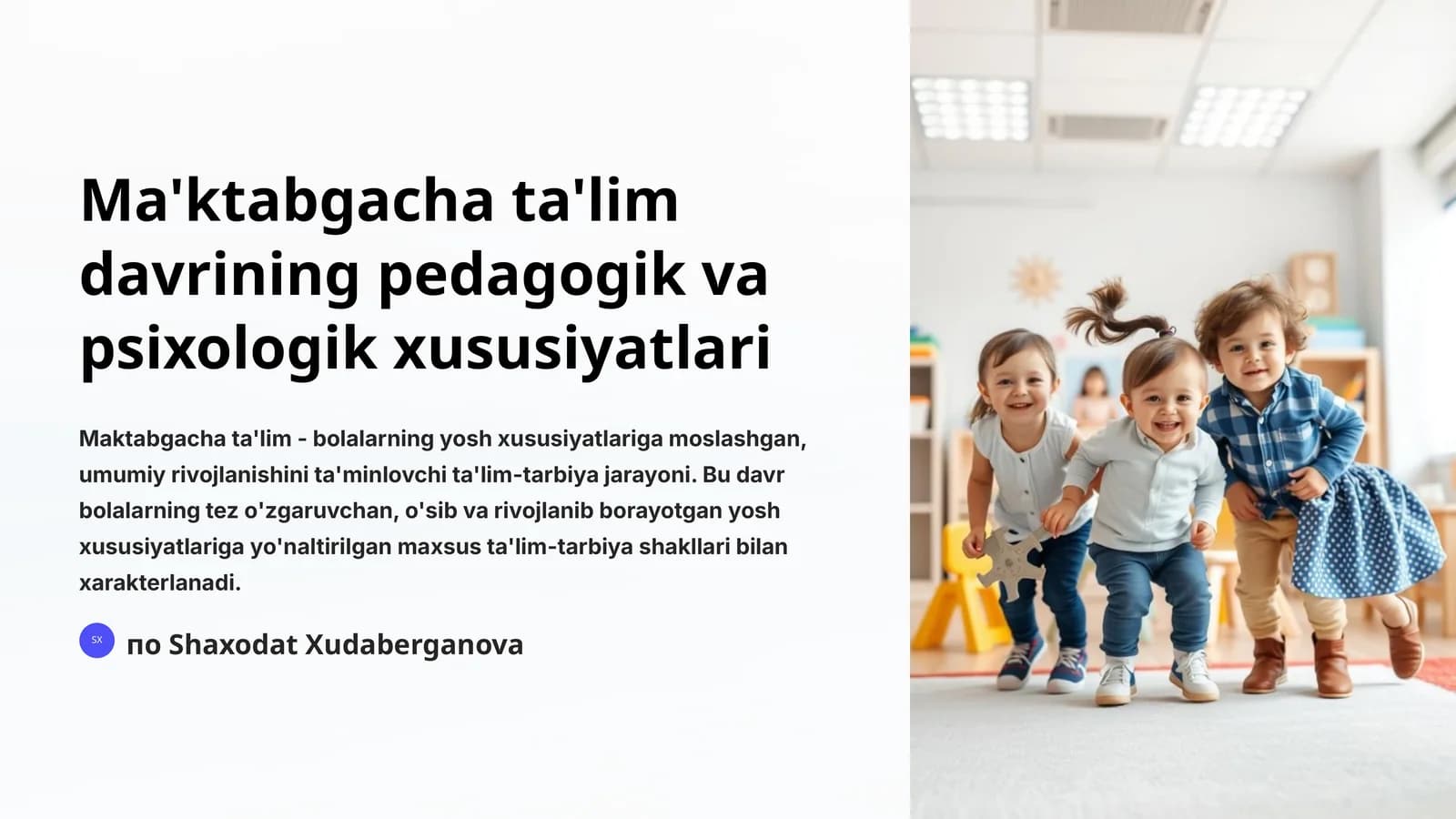 Ma'ktabgacha ta'lim davrining pedagogik va psixologik xususiyatlari