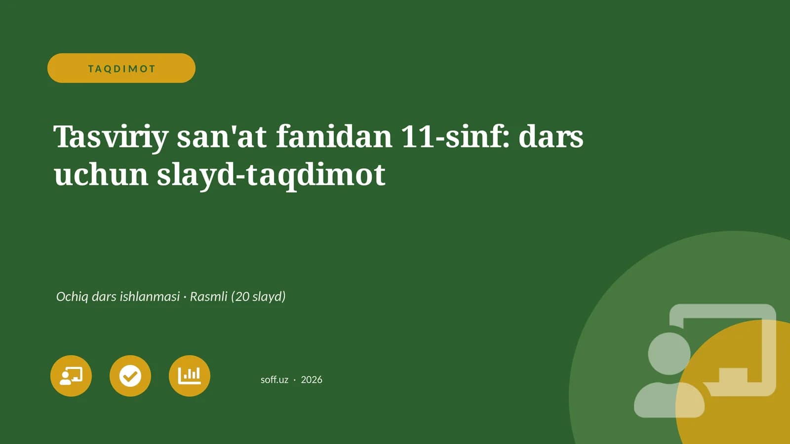 Tasviriy san'at fanidan 11-sinf: dars uchun slayd-taqdimot