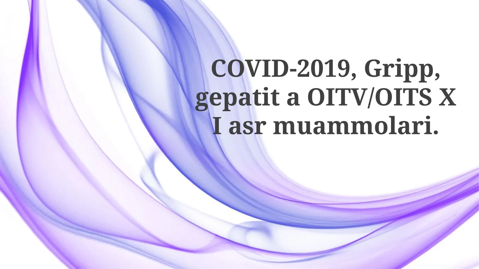 21-asr infeksiyalari: umumiy ko'rinish