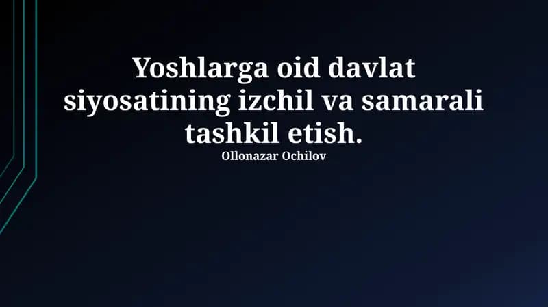 Yoshlar siyosatining izchil va samarali tashkil etish