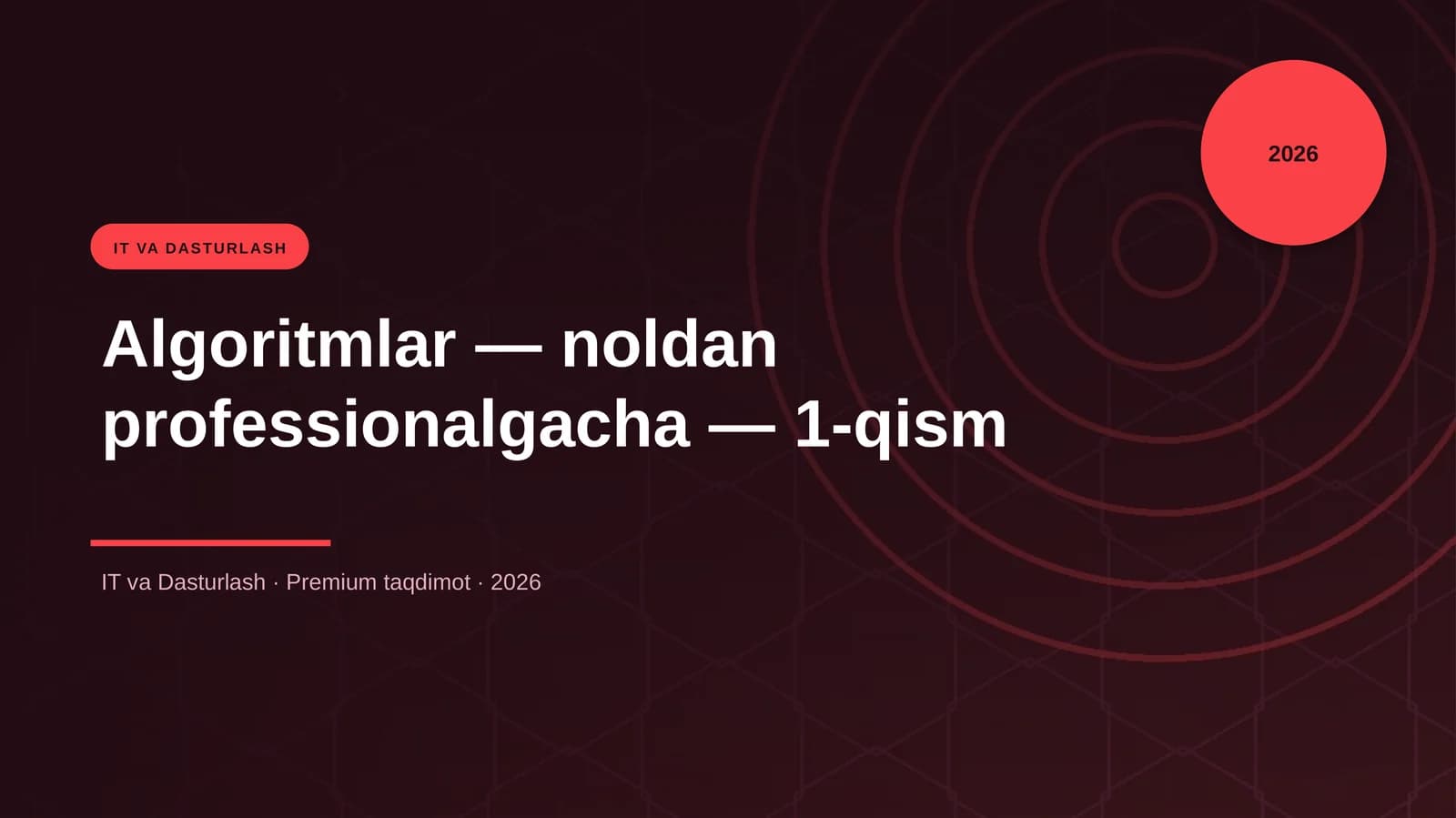 Algoritmlar — noldan professionalgacha — 1-qism