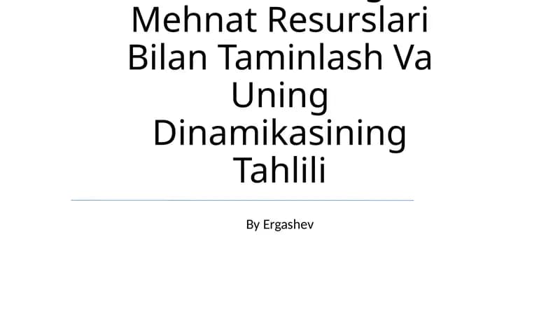 Korxonaning Mehnat Resurslari Bilan Taminlash Va Uning Dinamikasining Tahlili