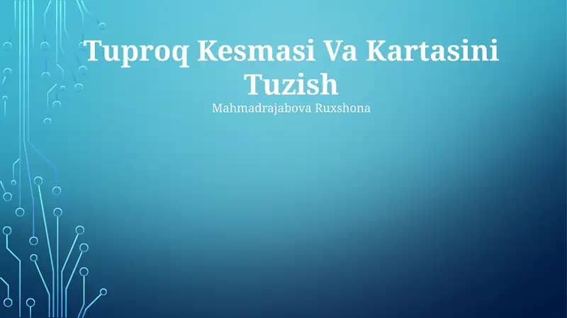 Tuproq Kesmasi Va Kartasini Tuzish