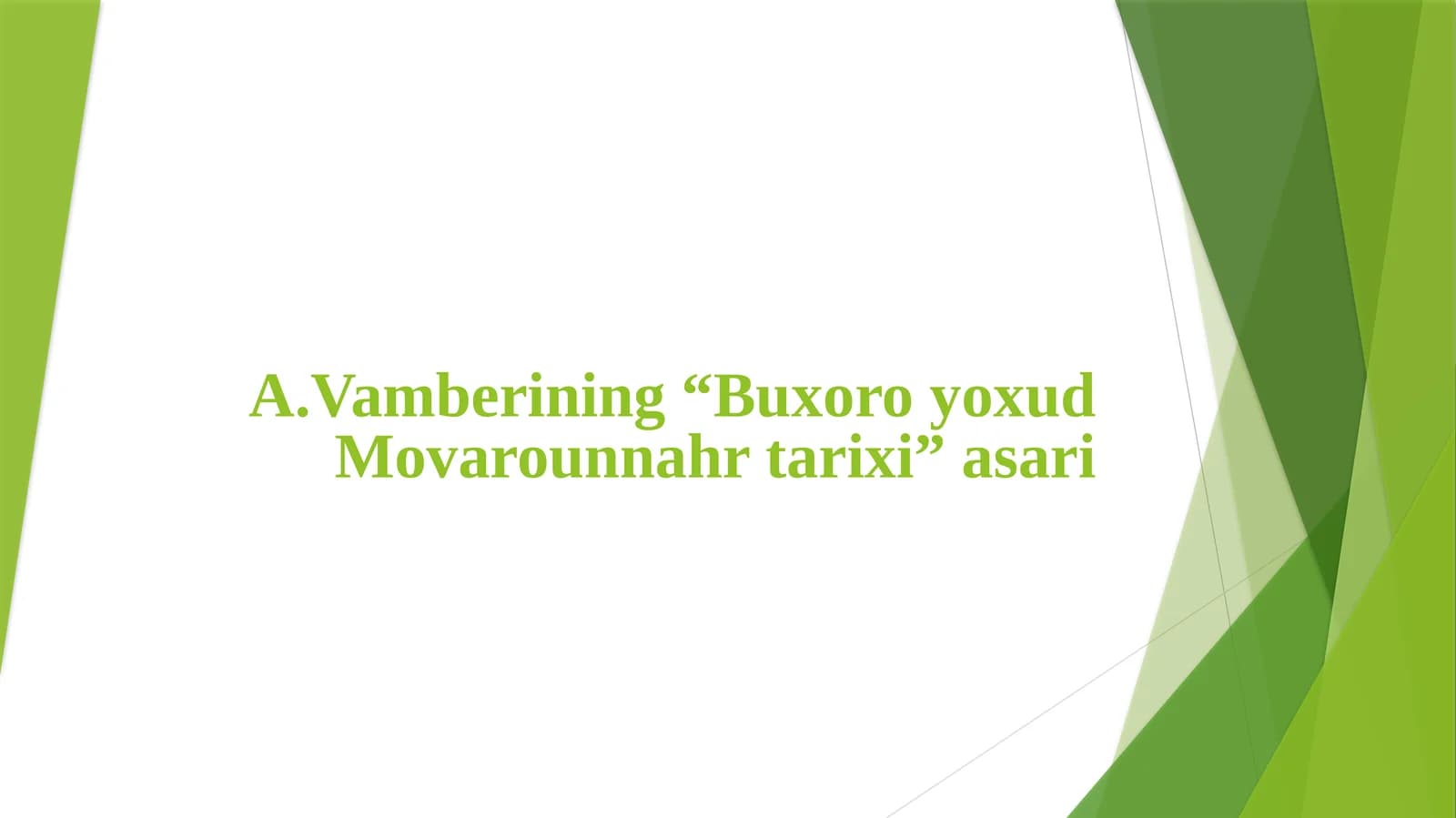 A.Vamberining “Buxoro yoxud Movarounnahr tarixi” asari