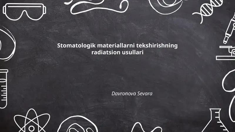 Stomatologik materiallarni tekshirishning radiatsion usullari