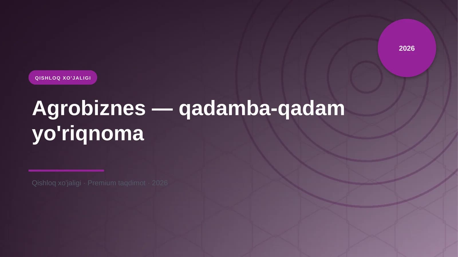 Agrobiznes — qadamba-qadam yo'riqnoma