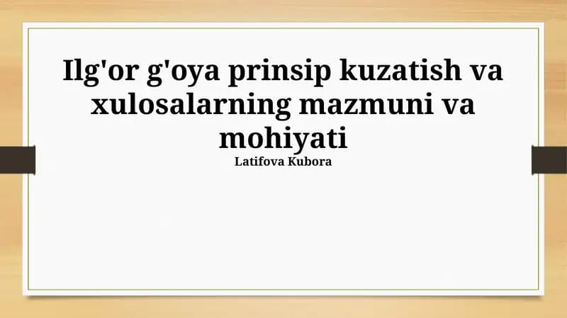 Ilg'or g'oya prinsip kuzatish va xulosalarning mazmuni va mohiyati