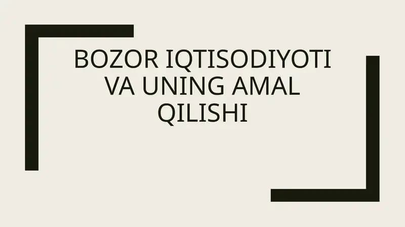Bozor iqtisodiyoti va uning amal qilishi