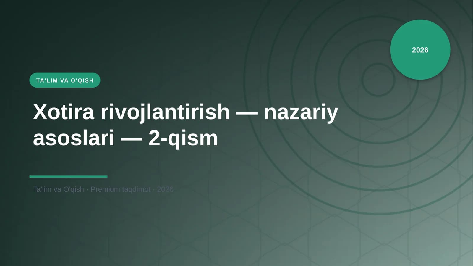 Xotira rivojlantirish — nazariy asoslari — 2-qism