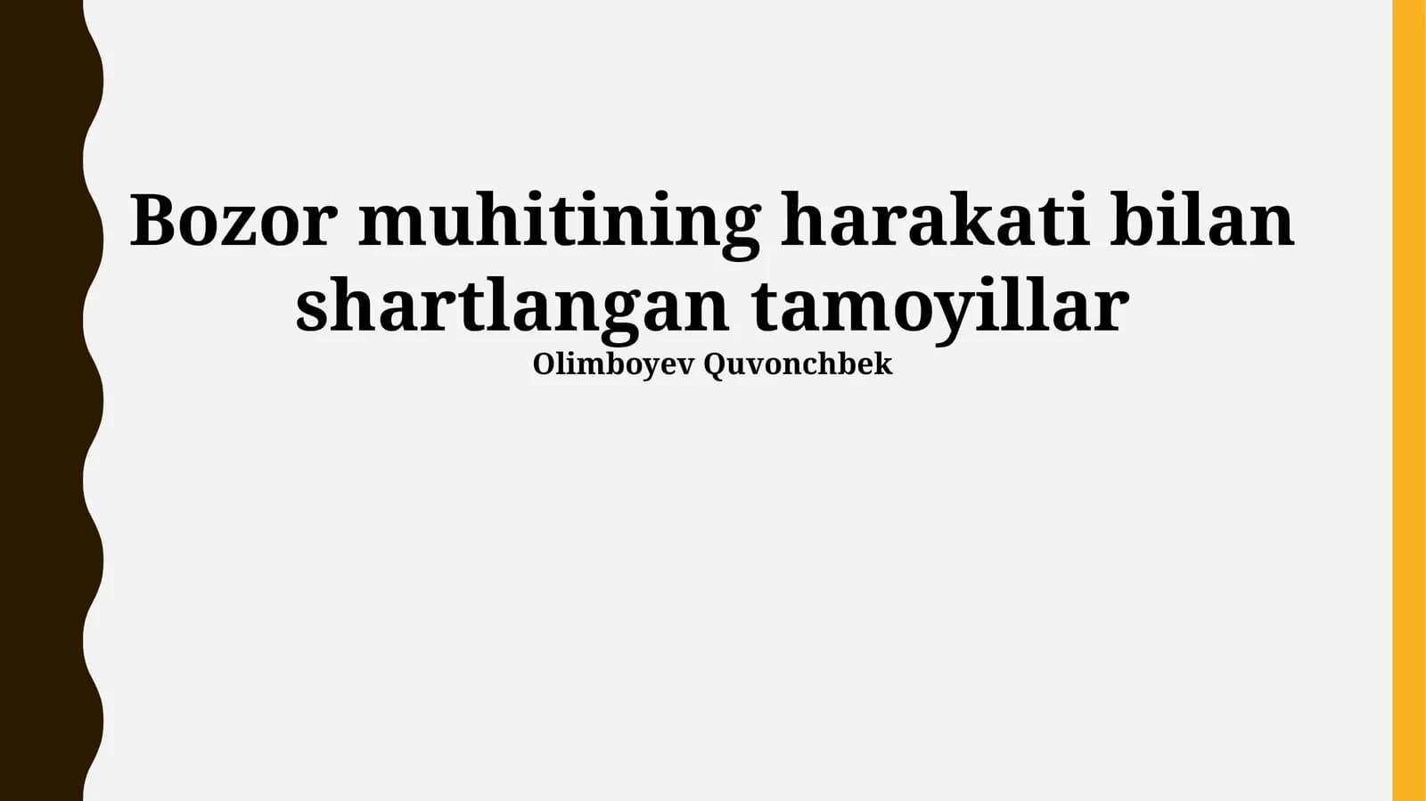 Bozor muhitining harakati bilan shartlangan tamoyillar