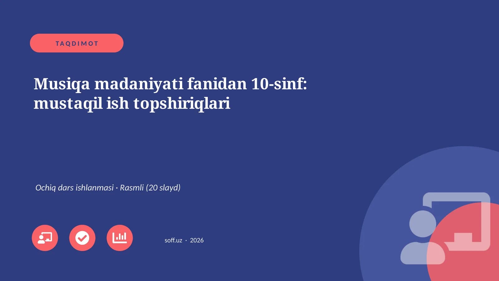 Musiqa madaniyati fanidan 10-sinf: mustaqil ish topshiriqlari