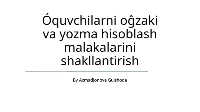 Og'zaki va yozma hisoblash malakalarini shakllantirish