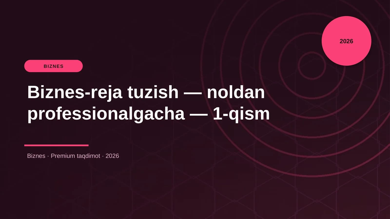 Biznes-reja tuzish — noldan professionalgacha — 1-qism