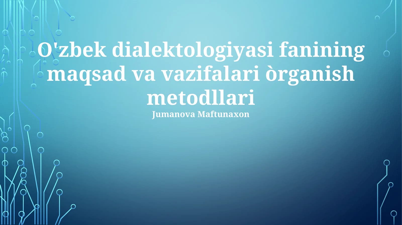 O'zbek dialektologiyasi fanining maqsad va vazifalari òrganish metodllari
