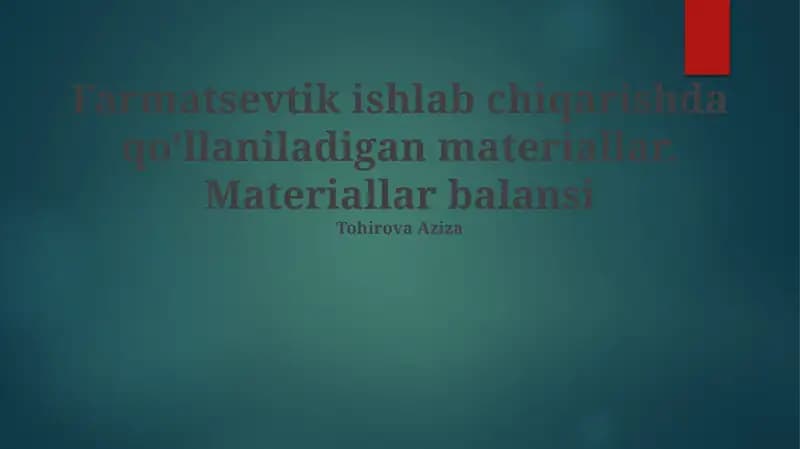 Farmatsevtika ishlab chiqarishida materiallar va xom ashyo