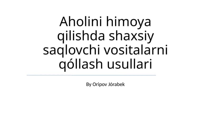Shaxsiy himoya vositalaridan foydalanish usullari