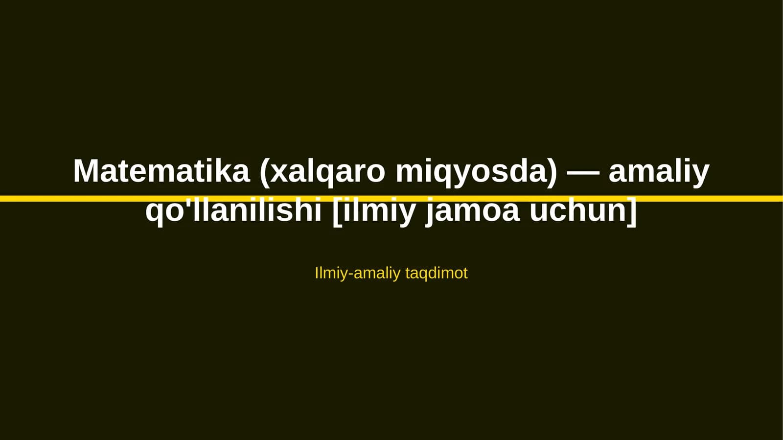 Matematika (xalqaro miqyosda) — amaliy qo'llanilishi [ilmiy jamoa uchun]