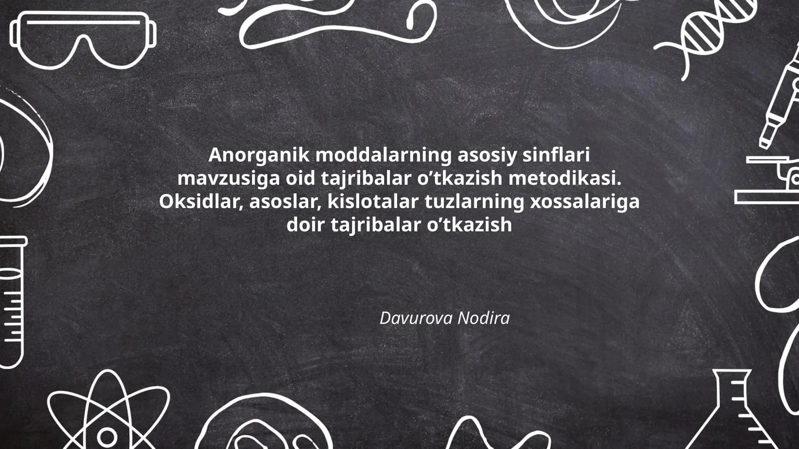 Anorganik moddalarning asosiy sinflari mavzusiga oid tajribalar o’tkazish metodikasi
