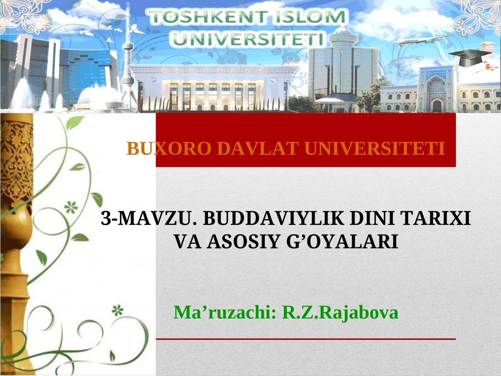 BUDDAVIYLIK DINI TARIXI VA ASOSIY G’OYALARI