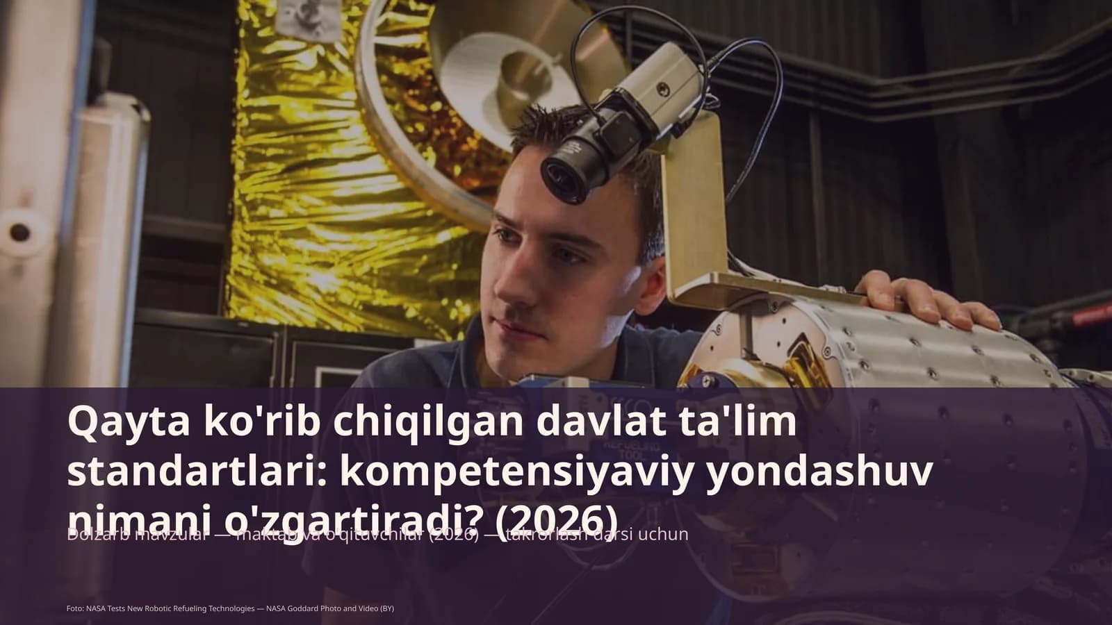 Qayta ko'rib chiqilgan davlat ta'lim standartlari: kompetensiyaviy yondashuv nimani o'zgartiradi?