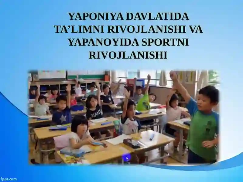 YAPONIYA DAVLATIDA TA’LIMNI RIVOJLANISHI VA YAPANOYIDA SPORTNI RIVOJLANISHI