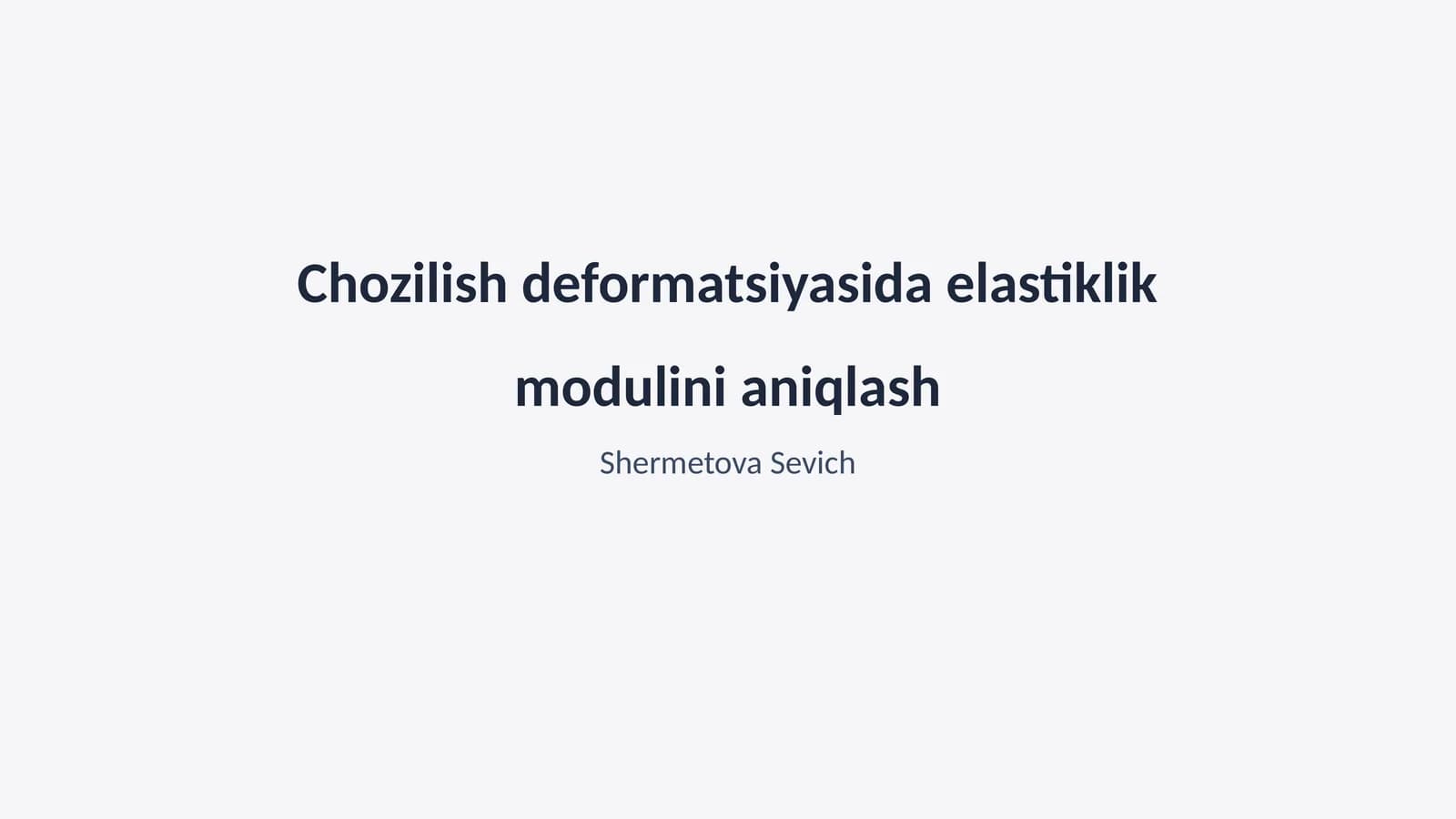 Chozilish deformatsiyasida elastiklik modulini aniqlash
