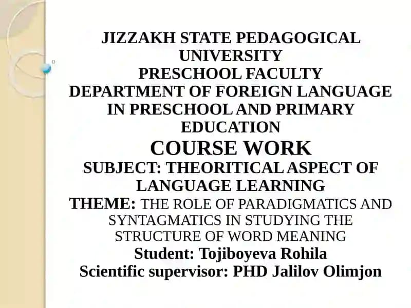 THE ROLE OF PARADIGMATICS AND SYNTAGMATICS IN STUDYING THE STRUCTURE OF WORD MEANING