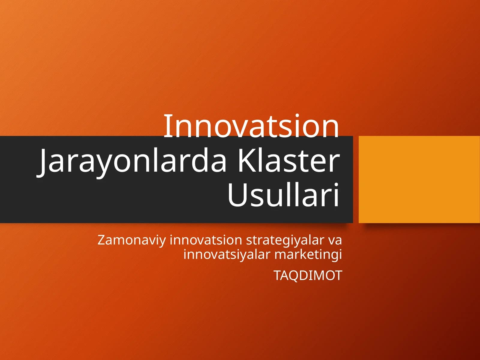 Innovatsion Jarayonlarda Klaster Usullari