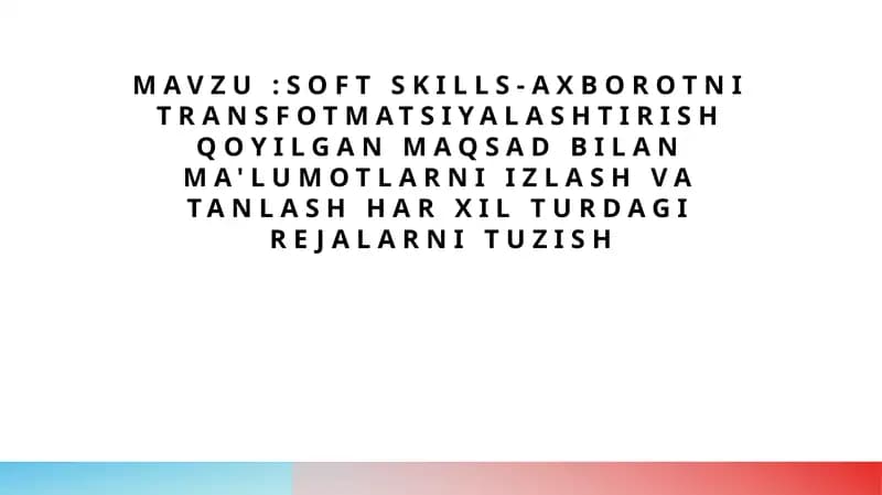 Soft Skills - Axborotni transformatsiyalash