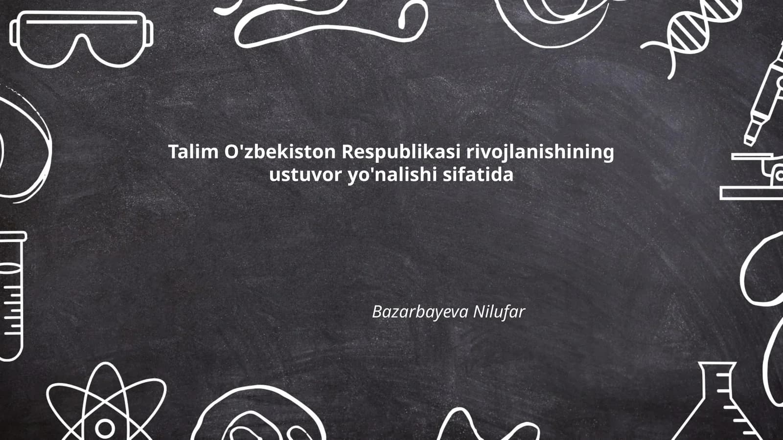 Talim O'zbekiston Respublikasi rivojlanishining ustuvor yo'nalishi sifatida