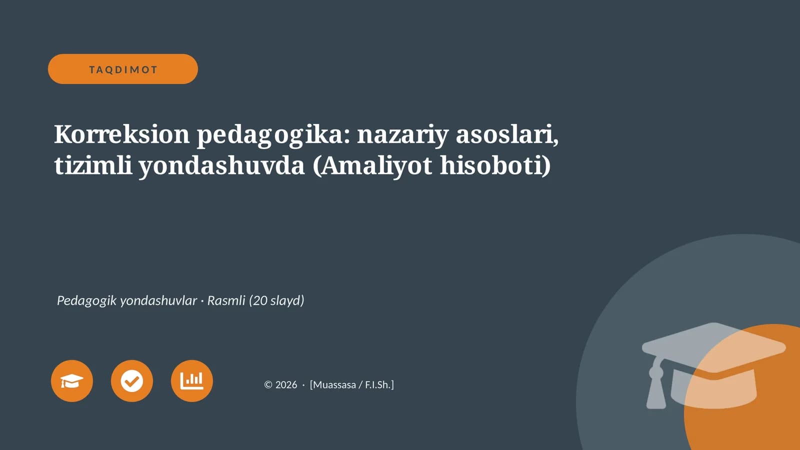Korreksion pedagogika: nazariy asoslari, tizimli yondashuvda (Amaliyot hisoboti)