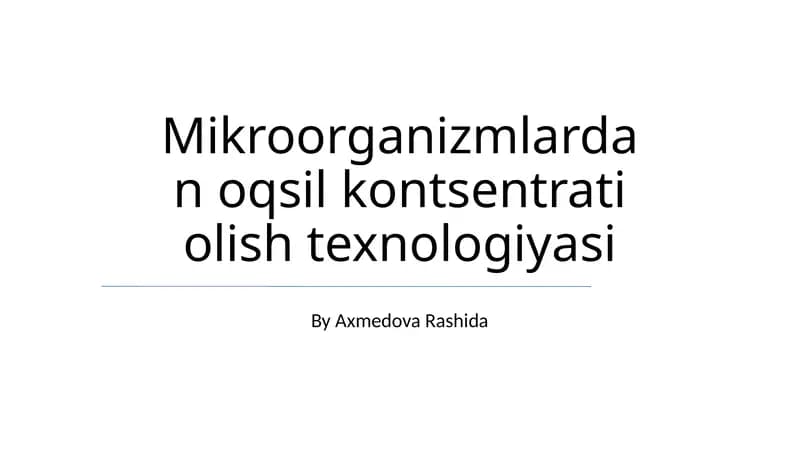 Mikroorganizmlardan oqsil konsentratini olish texnologiyalari
