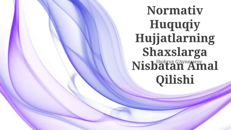 Normativ Huquqiy Hujjatlarning Shaxslarga Nisbatan Amal Qilishi