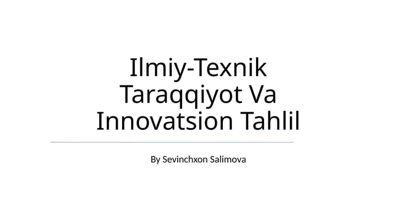 Ilmiy-Texnik Taraqqiyot Va Innovatsion Tahlil
